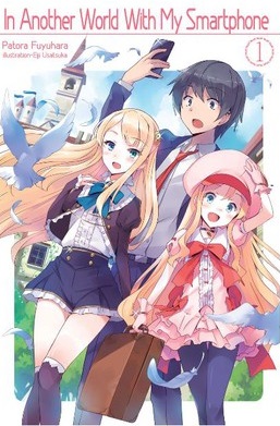 Patora Fuyuhara / in Another World With My Smartphone (Isekai wa Smartphone to Tomo ni)