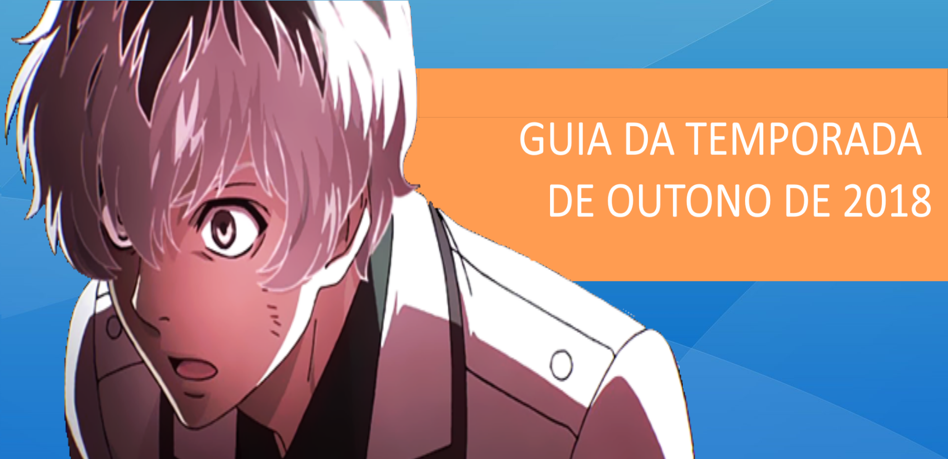 O melhor anime da temporada - OUTONO 2018 - Forums 