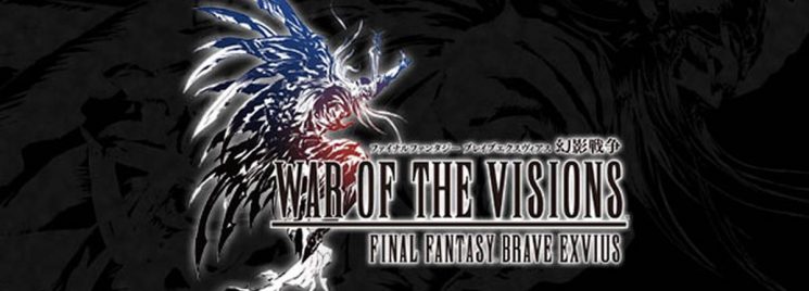 War of the Visions: Final Fantasy Brave Exvius