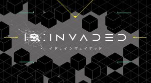 ID: INVADED