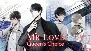 MR LOVE: QUEEN’S CHOICE