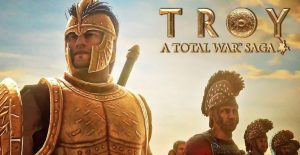 Total War Saga: Troy/ The Creative Assembly of