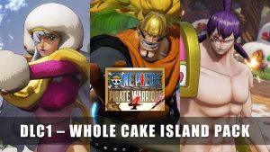 One Piece: Pirate Warriors 4 DLC ‘Whole Cake Island Pack’