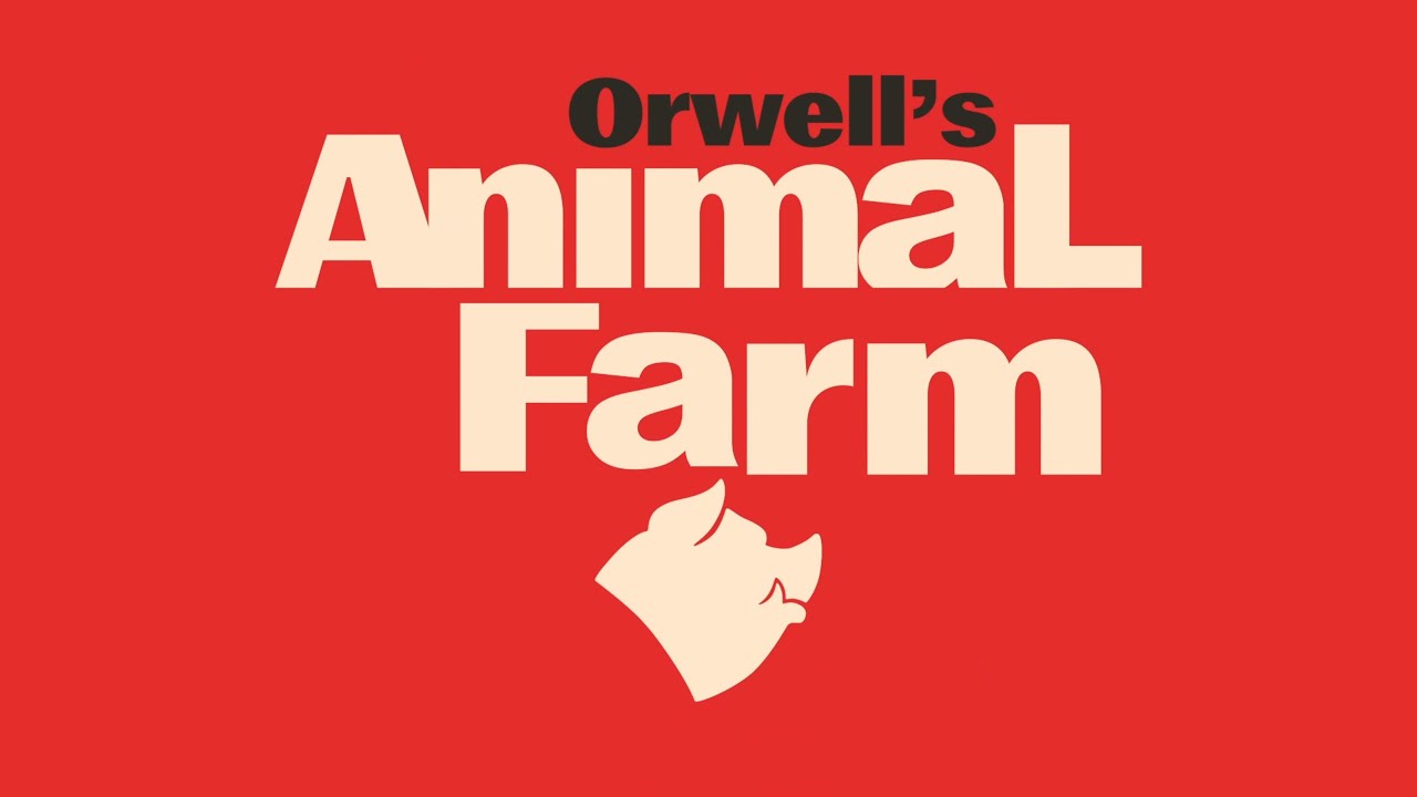 Orwell’s Animal Farm