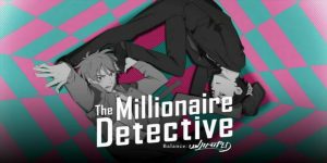 The Millionaire Detective - Balance: UNLIMITED