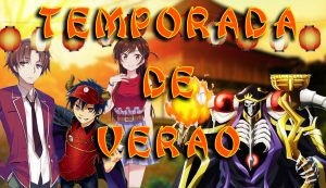 In Anime we Trust: Guia da Temporada de Verão (Julho) de 2022