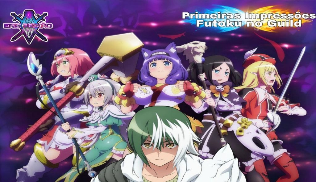 Primeiras Impressões: Futoku no Guild - Anime United