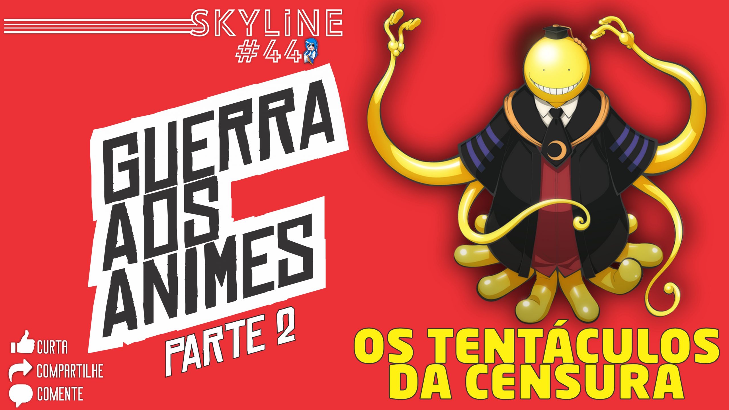 A Guerra Cultural aos animes e mangás - Parte 2