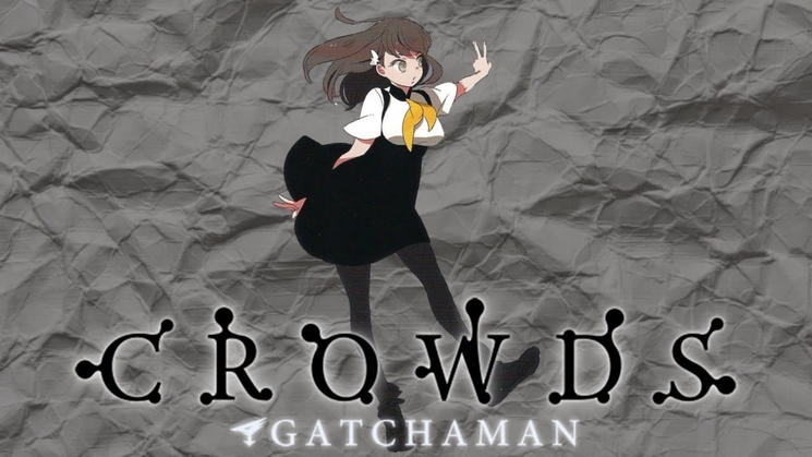 Gatchaman Crowds