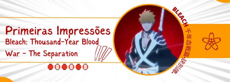 2ª parte de Bleach: Thousand-Year Blood War terminará com especial de 1 hora