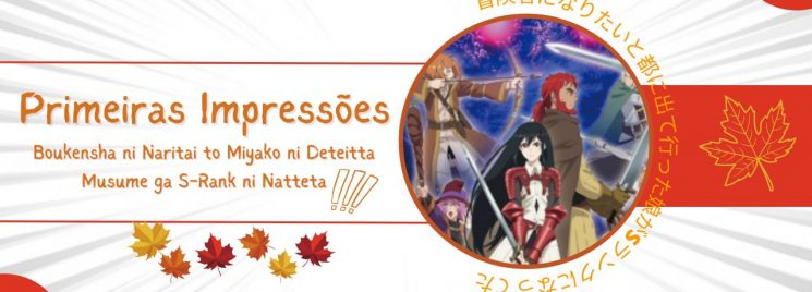 Boukensha ni Naritai to Miyako ni Deteitta Musume ga S-Rank ni Natteta