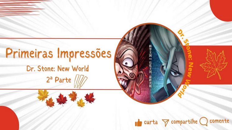 Primeiras Impressões: Dr. Stone: New World - Anime United