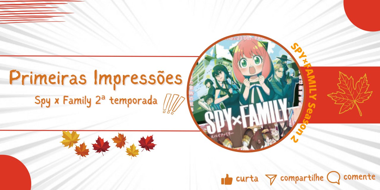 Primeiras Impressões: Spy x Family – Parte 2 - Anime United