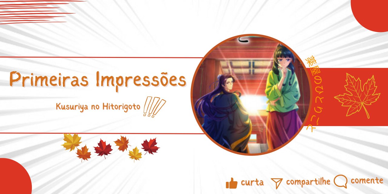 Primeiras Impressões: Kusuriya no Hitorigoto - Anime United