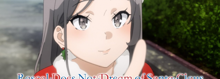 Seishun Buta Yarou wa Santa Claus no Yume wo Minai