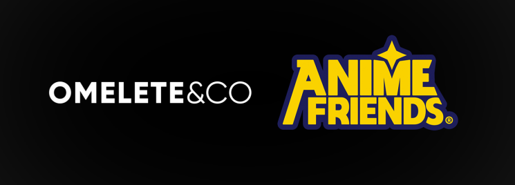Anime Friends/ Omelete
