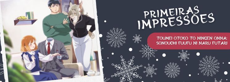 Toumei Otoko to Ningen Onna: Sonouchi Fuufu ni Naru Futari