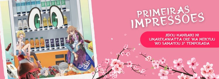 Jidou Hanbaiki ni Umarekawatta Ore wa Meikyuu wo Samayou 3ª Temporada