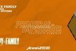 Primeiras Impressões: Spy x Family 3ª Temporada