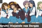UNITEDcast #049 – Suzumiya Haruhi: Viajando nas Dorgas